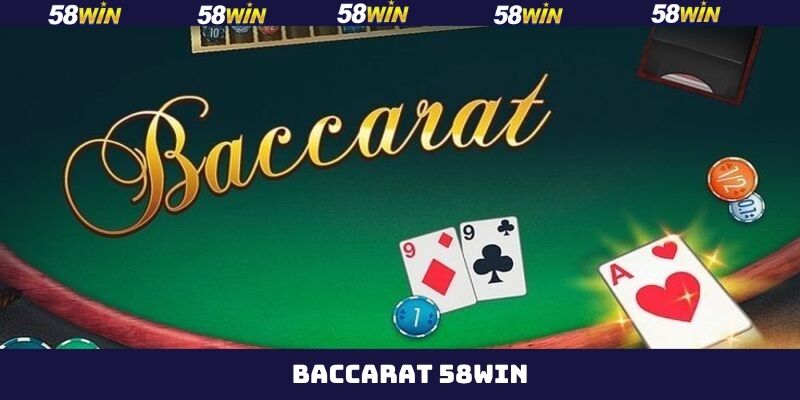 Baccarat 58Win - Bí Quyết Đỉnh Cao Chinh Phục Mọi Ván Bài