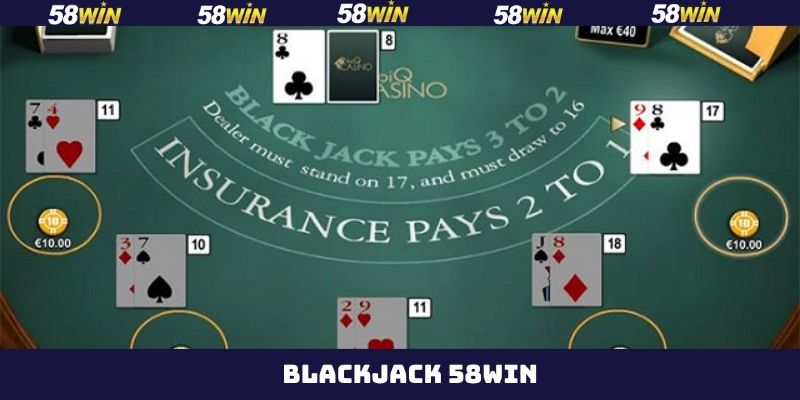 Blackjack 58Win - Chinh Phục Từng Ván Bài, Nhận Quà Cực Lớn