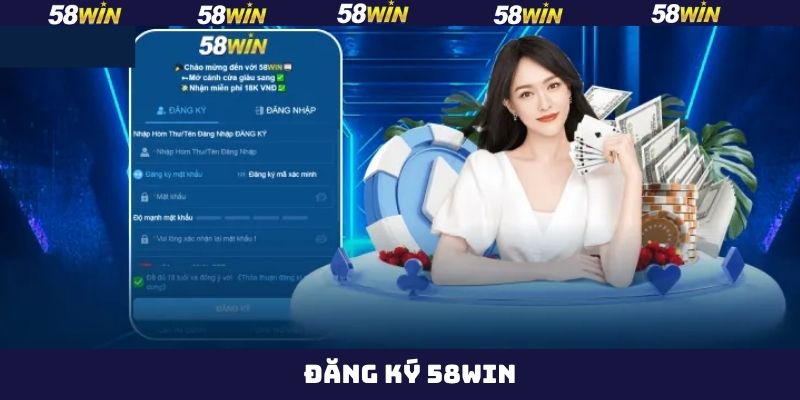 Đăng Ký 58Win - Hướng Dẫn Thao Tác Nhanh Chóng, Dễ Dàng