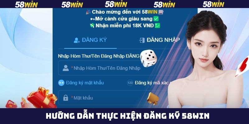 Hướng dẫn các bước đăng ký tài khoản 58Win dễ dàng