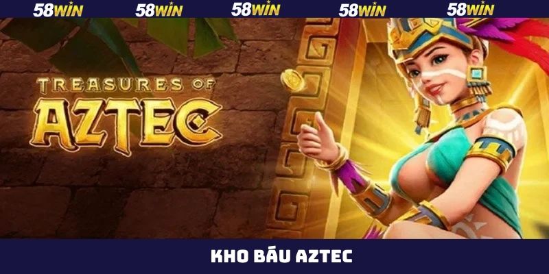 Kho Báu Aztec - Tựa Game Jackpot Đỉnh Cao Kỳ Diệu Năm 2025