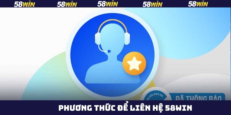 Cách thức kết nối nhà cái 58Win