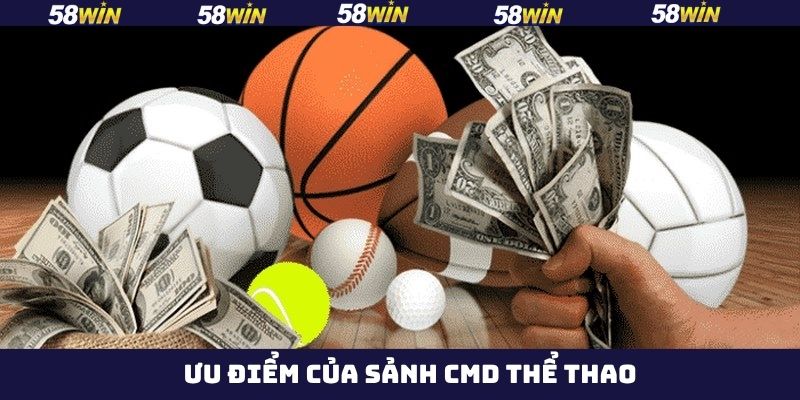 Những điểm mạnh nổi bật của sảnh CMD thể thao