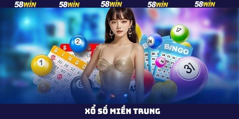 Xổ Số Miền Trung - Bộ Môn Dự Đoán Hấp Dẫn Tại Nhà Cái 58Win